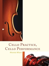 Enlarge image Cover: Cello Practice, Cello Performance - Rowman & Littlefield Publishers
