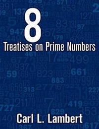 Abbildung von: 8 Treatises on Prime Numbers - Dog Ear Publishing
