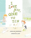 Cover: I Love You, One to Ten - Groundwood Books Ltd ,Canada