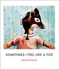 Cover: Sometimes I Feel Like a Fox - Groundwood Books