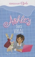 Cover: Sleepover Girls: Ashley Goes Viral - Stone Arch Books