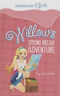 Enlarge image Cover: Sleepover Girls: Willow's Spring Break Adventure - Stone Arch Books