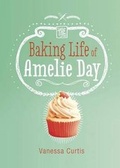 Cover: The Baking Life of Amelie Day - Stone Arch Books