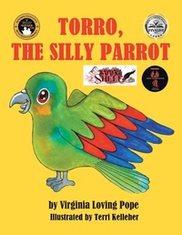 Enlarge image Cover: Torro, The silly parrot - AUTHORHOUSE