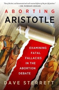 Enlarge image Cover: Aborting Aristotle - Examining the Fatal Fallacies in the Abortion Debate - St Augustine's Press