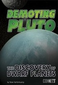 Cover: Demoting Pluto - Discovery of Dwarf Planets - Capstone Press