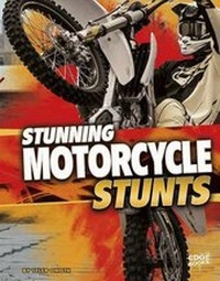 Enlarge image Cover: Stunning Motorcycle Stunts - Capstone Press
