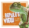 Cover: A Reptile's View of the World - Capstone Press