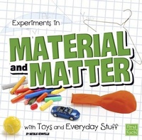 Enlarge image Cover: Fun Science Experiments in Material and Matter with Toys and Everyday Stuff - Capstone Press