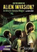 Cover: Can You Survive an Alien Invasion? - Capstone Press