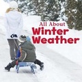 Cover: All about Winter Weather - Capstone Press
