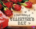 Cover: A Short History of Valentine's Day - Capstone Press