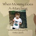 Cover: When Mommy Goes A-Marching - Guardian Angel Publishing
