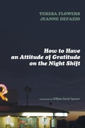 Cover: How to Have an Attitude of Gratitude on the Night Shift - Wipf & Stock Publishers