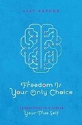 Cover: Freedom Is Your Only Choice - Divine Arts