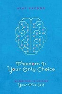 Enlarge image Cover: Freedom Is Your Only Choice - Divine Arts