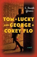 Cover: Tom & Lucky (and George & Cokey Flo) - Bloomsbury USA