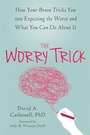 Cover: The Worry Trick - New Harbinger Publications