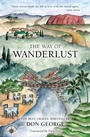 Cover: The Way of Wanderlust - Travelers' Tales, Incorporated