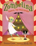 Cover: Zombelina Dances The Nutcracker - Bloomsbury Childrens Books