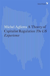 Abbildung von: A Theory of Capitalist Regulation - Verso Books