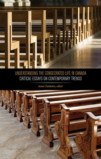 Enlarge image Cover: Understanding the Consecrated Life in Canada - Wilfrid Laurier University Press