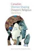 Cover: Canadian Women Shaping Diasporic Religious Identities - Wilfrid Laurier University Press
