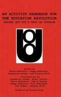 Cover: An Activist Handbook for the Education Revolution - Information Age Publishing