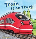 Cover: Train is on Track - Words & Pictures