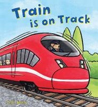 Enlarge image Cover: Train is on Track - Words & Pictures