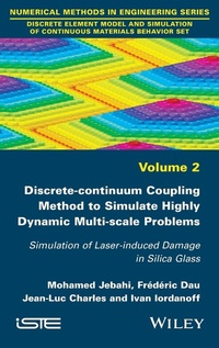 Bild vergrößern Bild: Discrete-continuum Coupling Method to Simulate Highly Dynamic Multi-scale Problems - Wiley-ISTE
