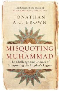 Enlarge image Cover: Misquoting Muhammad - Oneworld Publications