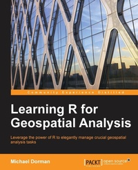 Enlarge image Cover: Learning R for Geospatial Analysis - Packt Publishing