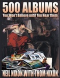 Cover: 500 Albums You Won't Believe until you Hear Them - Gonzo Multimedia