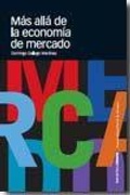 Bild: M&aacute;s all&aacute; de la econom&iacute;a de mercado - Marcial Pons Ediciones de Historia, S.A.