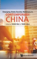 Cover: Changing State-society Relations In Contemporary China - World Scientific Publishing Co Pte Ltd