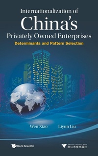 Enlarge image Cover: Internationalization Of China's Privately Owned Enterprises: Determinants And Pattern Selection - World Scientific Publishing Co Pte Ltd