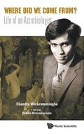 Cover: Where Did We Come From?: Life Of An Astrobiologist - World Scientific Publishing Co Pte Ltd