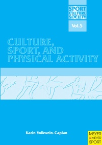 Abbildung von: Culture, Sport and Physical Activity - Meyer & Meyer Sport (UK) Ltd.
