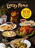 Cover: Lucky Peach Presents 101 Easy Asian Recipes - Clarkson Potter