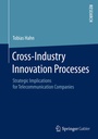 Cover: Cross-Industry Innovation Processes - Springer Gabler