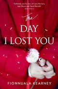 Cover: The Day I Lost You - HarperCollins
