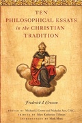 Cover: Ten Philosophical Essays in the Christian Tradition - University of Notre Dame Press
