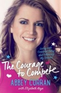 Abbildung von: The Courage to Compete - HarperCollins