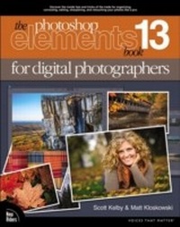 Abbildung von: Photoshop Elements 13 Book for Digital Photographers, The - New Riders