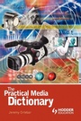 Cover: The Practical Media Dictionary - Hodder Arnold