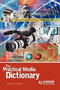 Cover: The Practical Media Dictionary - Hodder Arnold