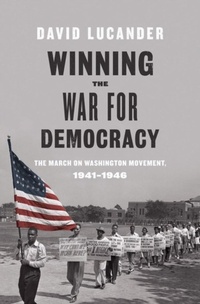 Enlarge image Cover: Winning the War for Democracy - University of Illinois Press