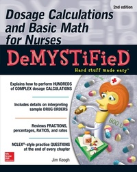 Enlarge image Cover: Dosage Calculations and Basic Math for Nurses Demystified, Second Edition - McGraw-Hill Education