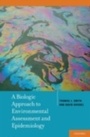 Cover: A Biologic Approach to Environmental Assessment and Epidemiology - OUP eBook
